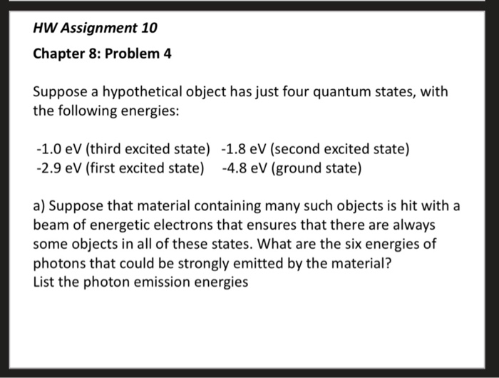 Solved HW Assignment 10 Chapter 8: Problem 4 Suppose a | Chegg.com