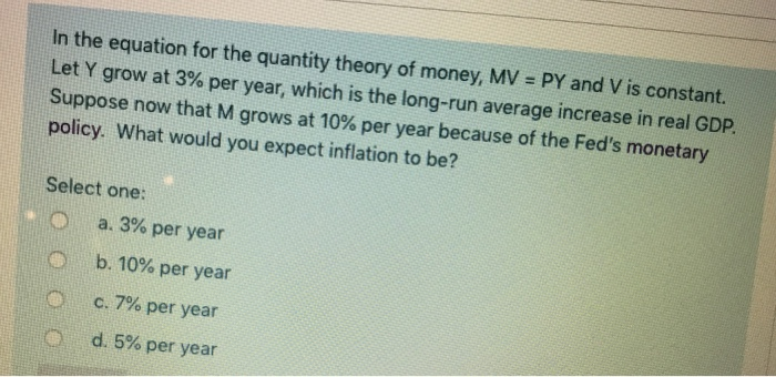 Solved In the equation for the quantity theory of money, MV | Chegg.com