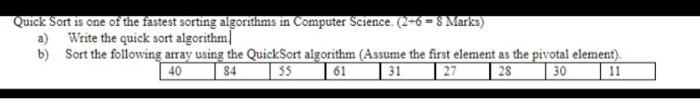 Solved Quick Sort is one of the fastest sorting algorithms | Chegg.com
