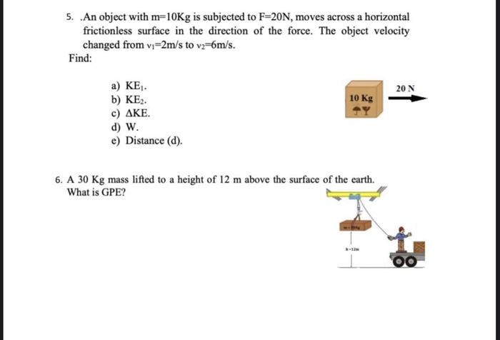 Solved 5. .An object with m=10Kg is subjected to F=20 N, | Chegg.com 