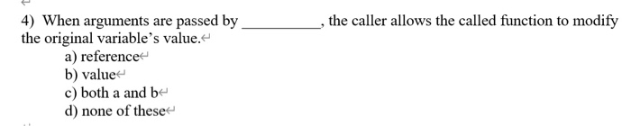 Solved the caller allows the called function to modify 4) | Chegg.com