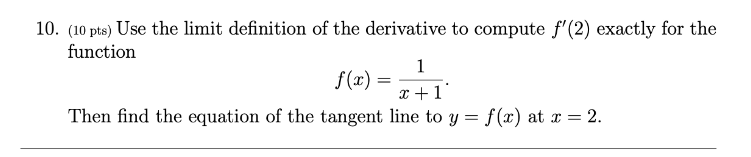 Solved (10 ﻿pts) ﻿Use the limit definition of the derivative | Chegg.com