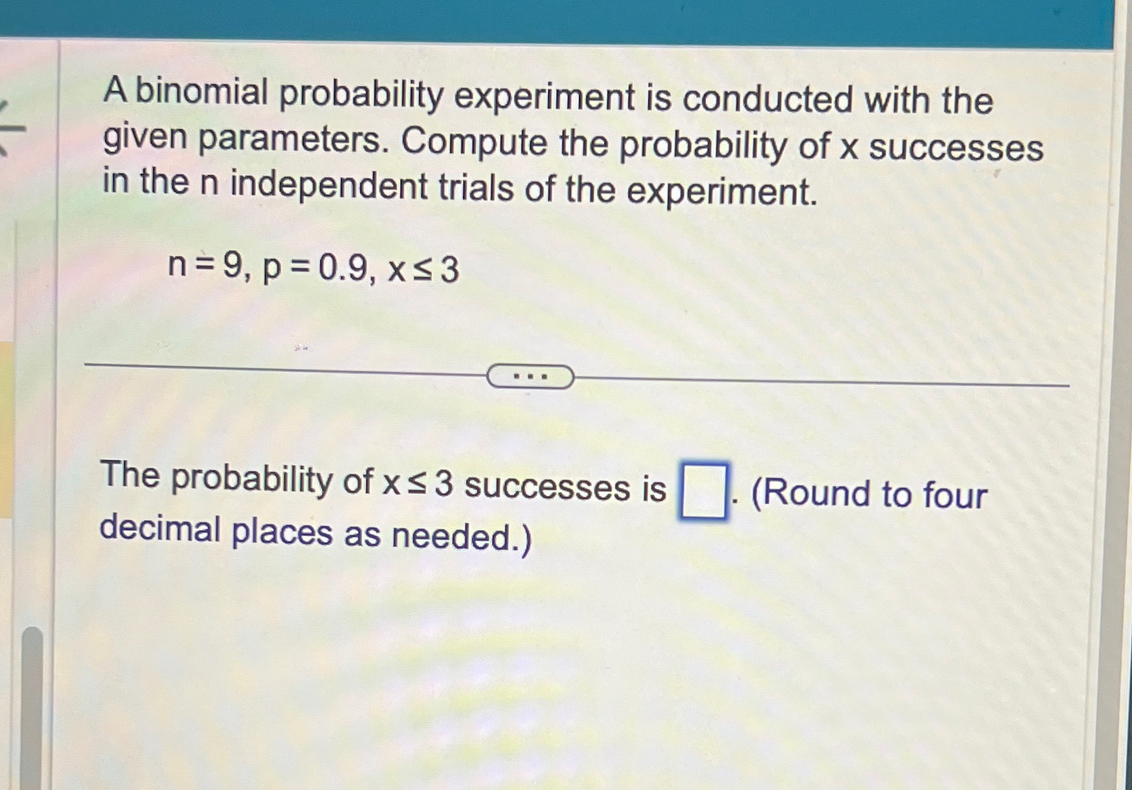 binomial probability experiment is conducted with