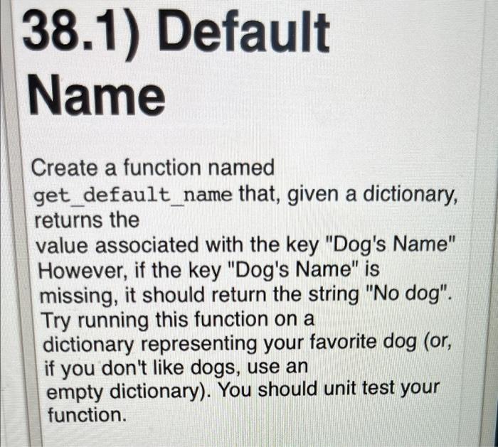 Solved 38.1) Default Name Create a function named | Chegg.com