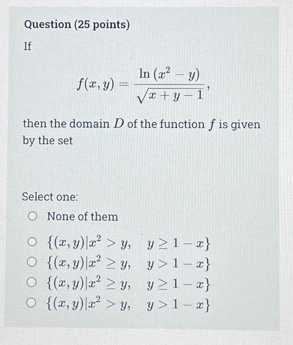 Solved Question 25 Points If F X Y X Y−1ln X2−y Then The