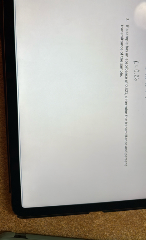 Solved k=0.26If a sample has an absorbance of 0.321 , | Chegg.com
