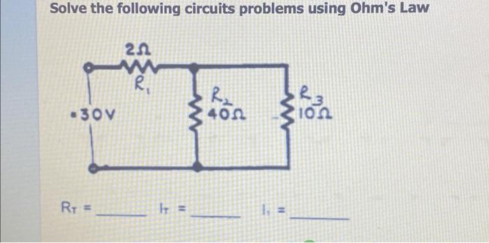Solved Solve the following circuits problems using Ohm's Law | Chegg.com