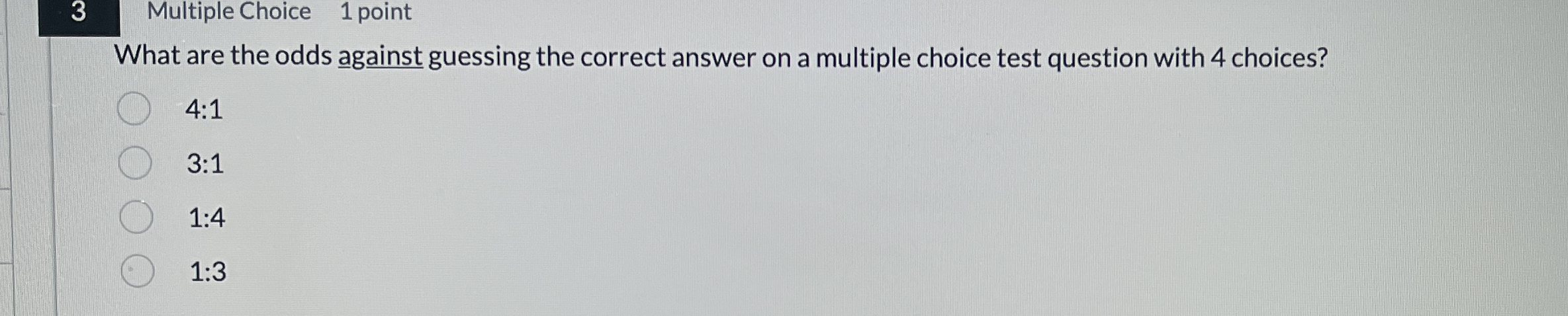 Solved 3 ﻿Multiple Choice 1 ﻿pointWhat are the odds against | Chegg.com