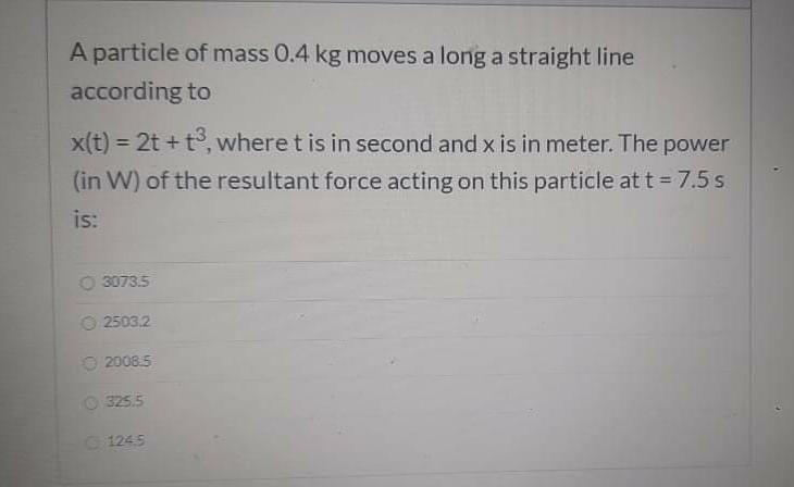 Solved A particle of mass 0.4 kg moves a long a straight | Chegg.com