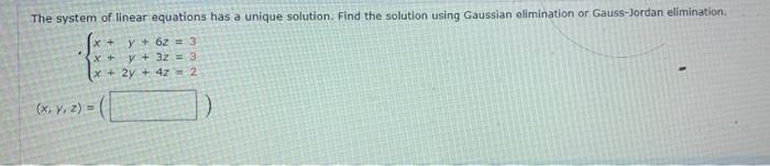 Solved The system of linear equations has a unique solution. | Chegg.com