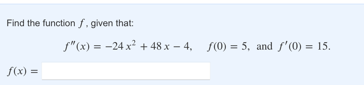 Solved Find the function f, ﻿given | Chegg.com