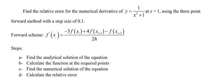 Solved 1 Find the relative error for the numerical | Chegg.com