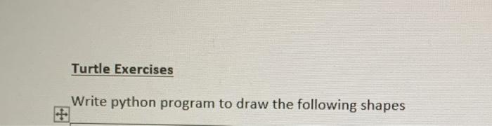 Solved Turtle Exercises Write python program to draw the | Chegg.com