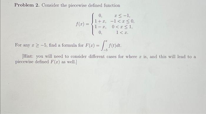 Solved Problem 2. Consider the piecewise defined function | Chegg.com