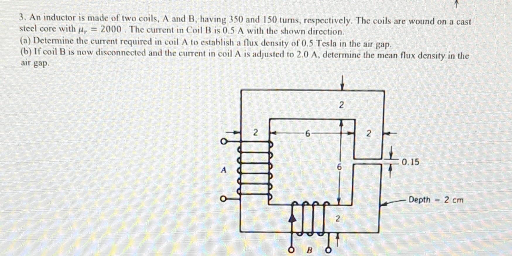 Solved 3. An Inductor Is Made Of Two Coils, A And B, Having | Chegg.com