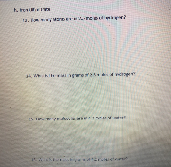 Solved h. Iron (III) nitrate 13. How many atoms are in 2.5