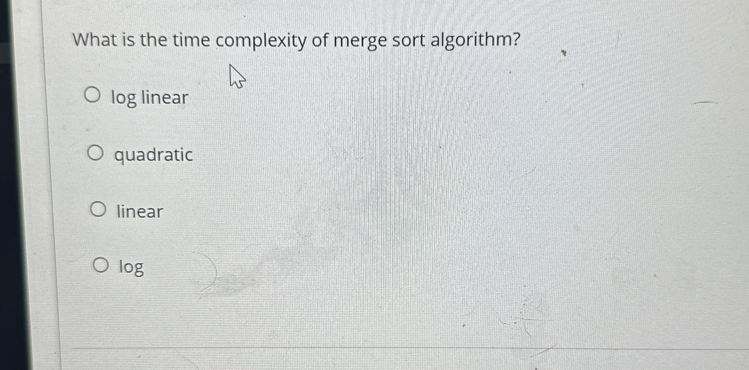 Solved What is the time complexity of merge sort | Chegg.com