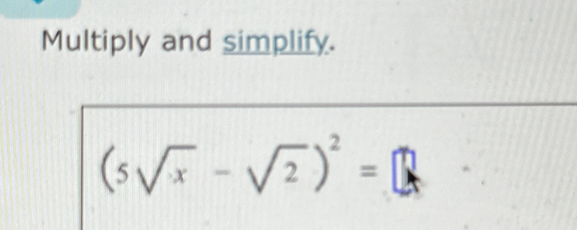 solved-multiply-and-simplify-5x2-22-2-chegg