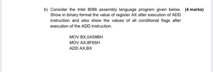 Solved b) Consider the Intel 8086 assembly language program | Chegg.com