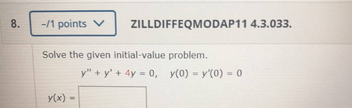 Solved -/1 Points V ZILLDIFFEQMODAP11 4.3.033. Solve The | Chegg.com