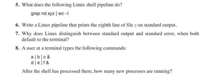 Solved 5. What does the following Linux shell pipeline do? | Chegg.com