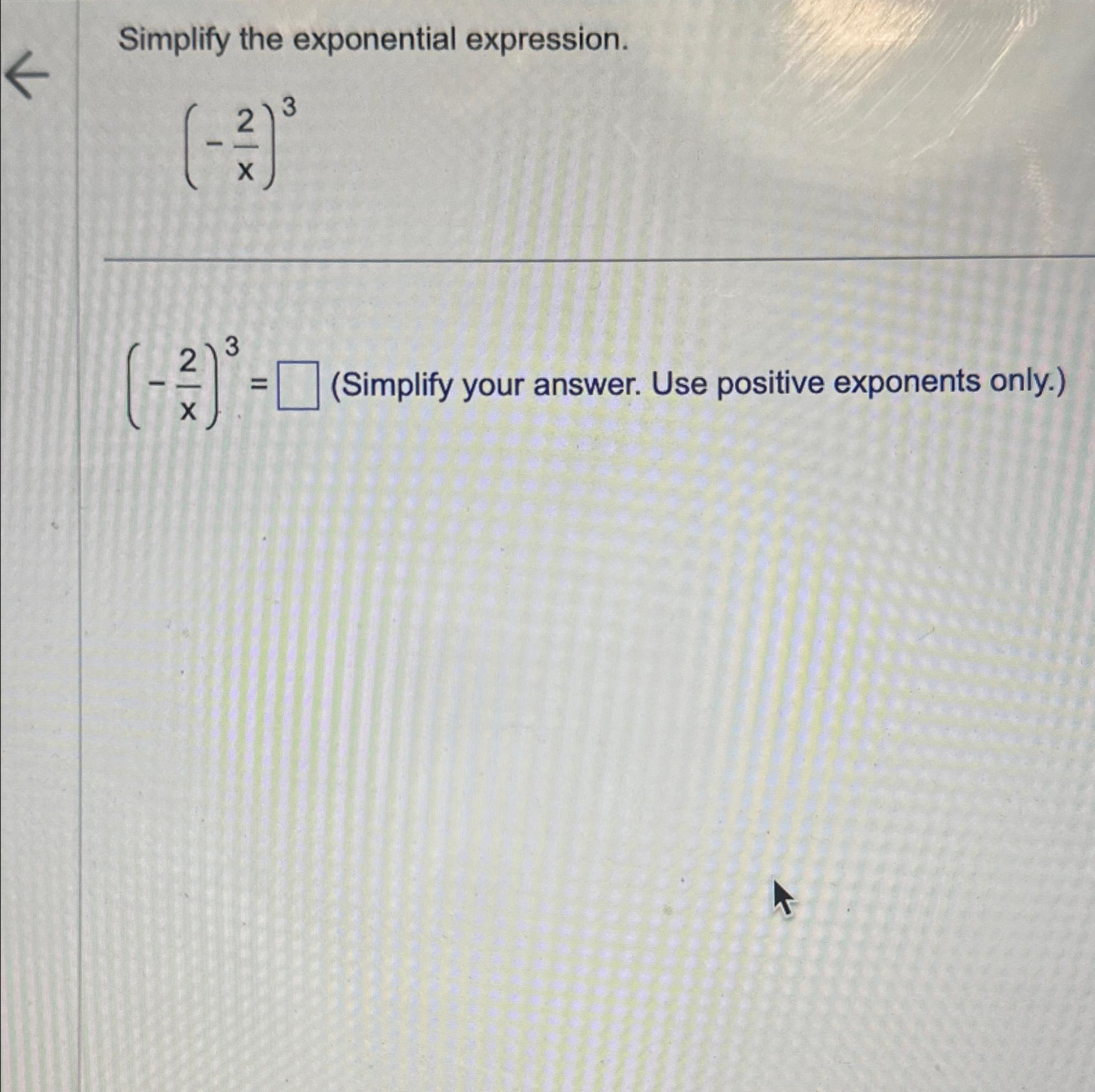 Solved Simplify the exponential | Chegg.com