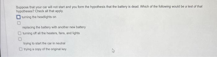 Solved Suppose that your car will not start and you form the | Chegg.com