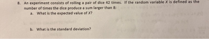 Solved 8. An Experiment Consists Of Rolling A Pair Of Dice | Chegg.com