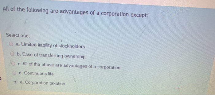 Which Of The Following Is An Advantage Of A Corporation