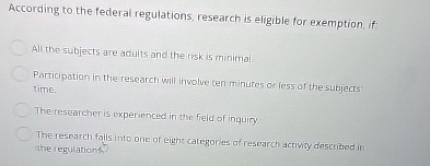 Solved According to the federal regulations, research is | Chegg.com