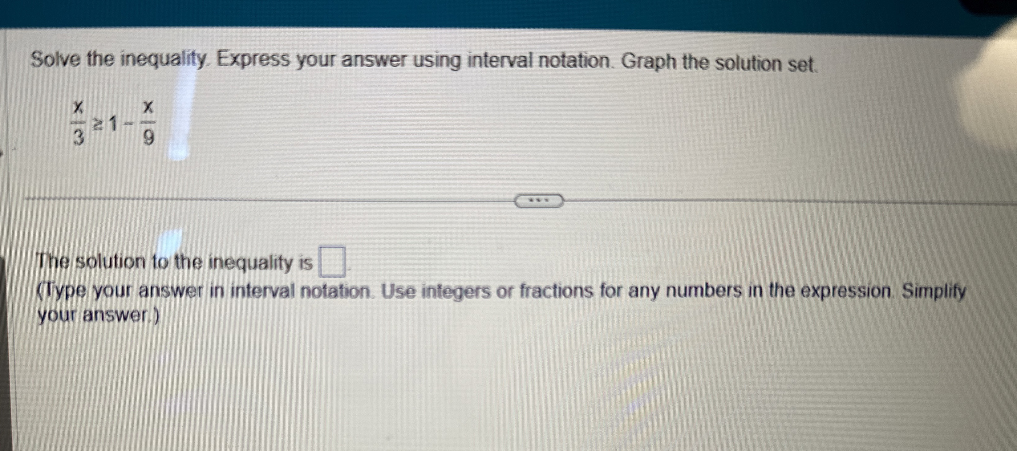 Solve the inequality. Express your answer using