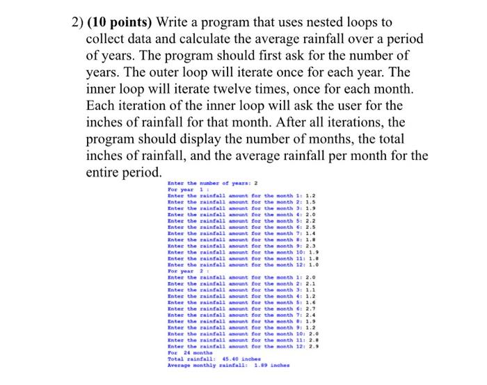 Solved 2) (10 points) Write a program that uses nested loops | Chegg.com