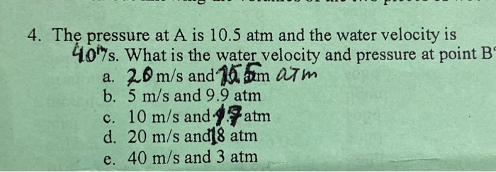 10 5 atm and the water vel chegg