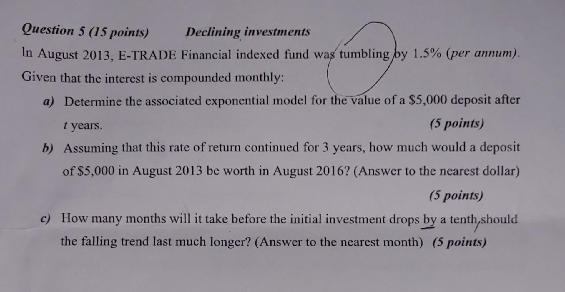 Solved Question 5 (15 points) Declining investments In | Chegg.com