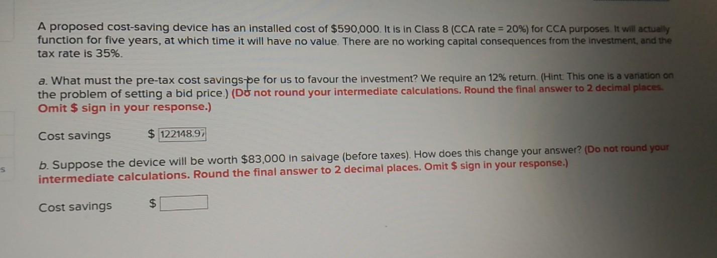 Solved A proposed costsaving device has an installed cost