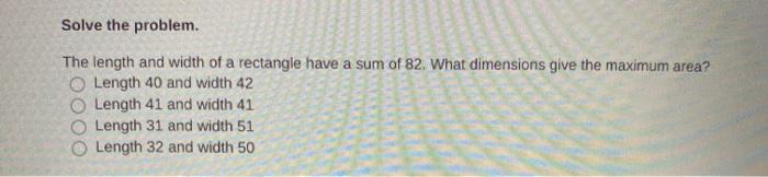 Solved Solve the problem. The length and width of a | Chegg.com
