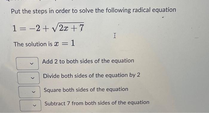 Solved put the steps in order to solve the following radical | Chegg.com