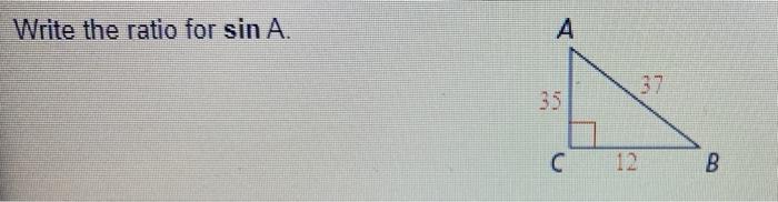 Solved Write the ratio for sin Asin A=Type an integer or a | Chegg.com