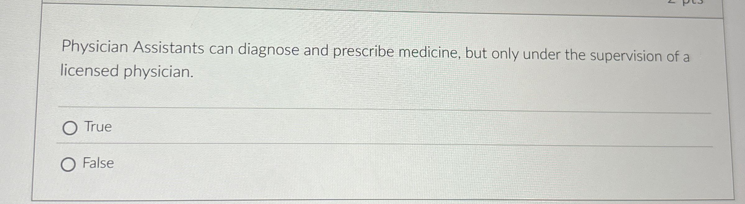 Solved Physician Assistants can diagnose and prescribe