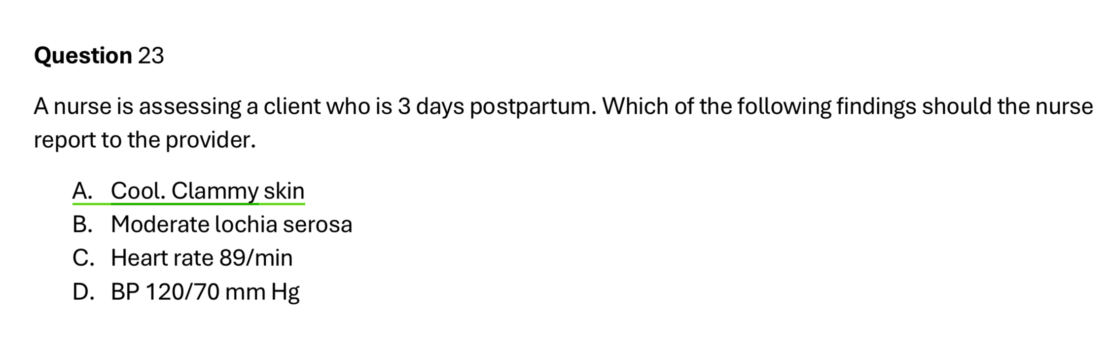 Solved Question 23A nurse is assessing a client who is 3 | Chegg.com