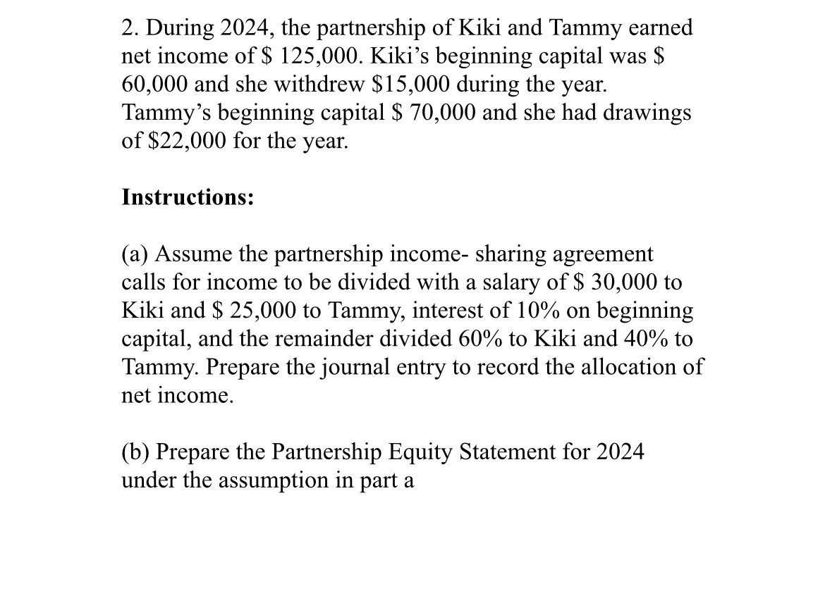 [Solved] During 2024, the partnership of Kiki and Tammy ear