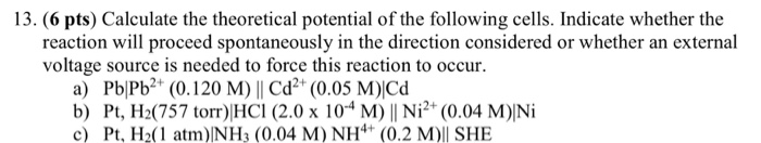 Solved 13. (6 Pts) Calculate The Theoretical Potential Of | Chegg.com