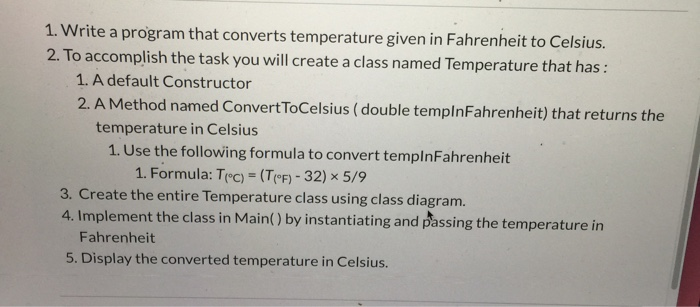 Solved 1. Write a program that converts temperature given in | Chegg.com