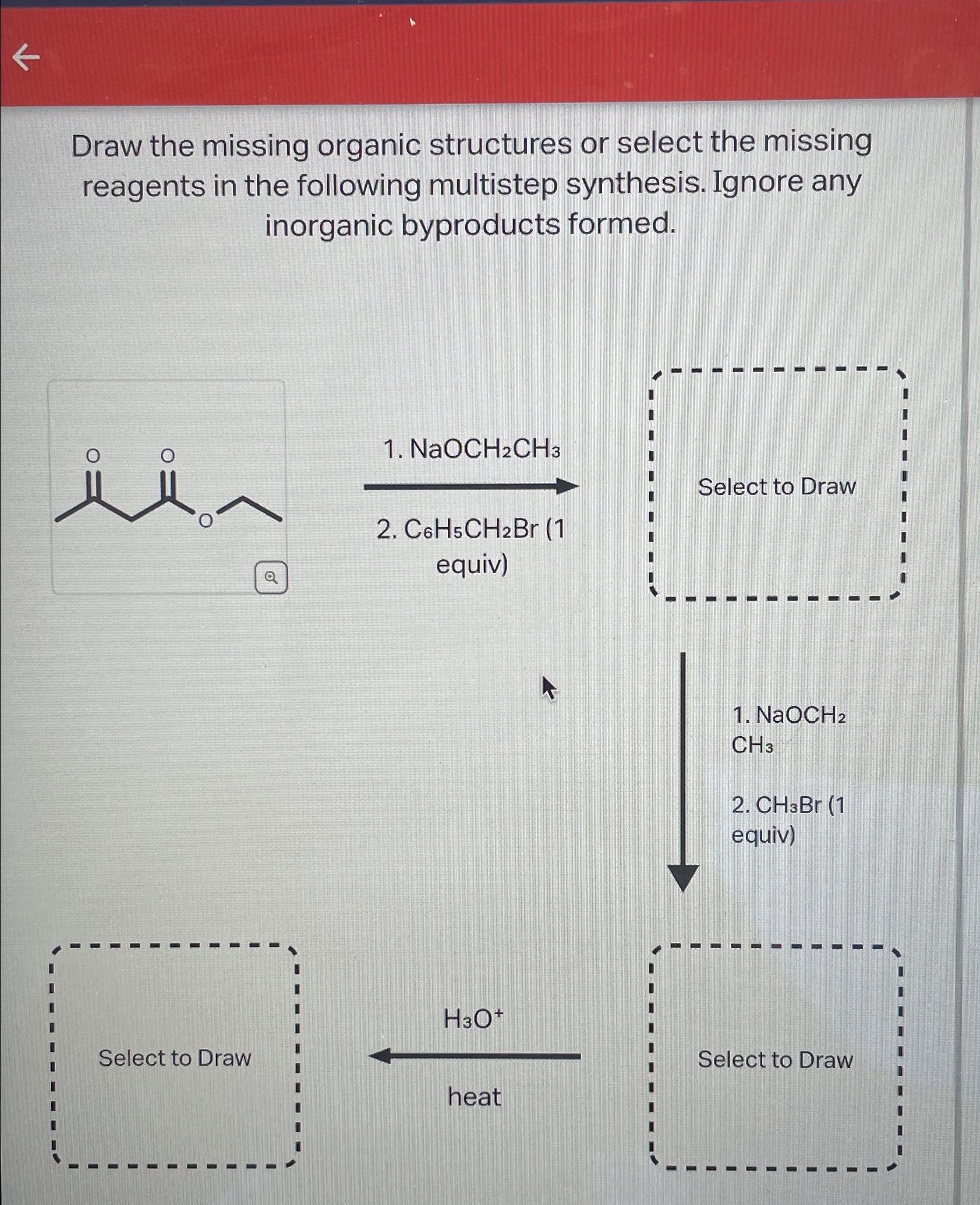 Solved Draw the missing organic structures or select the | Chegg.com