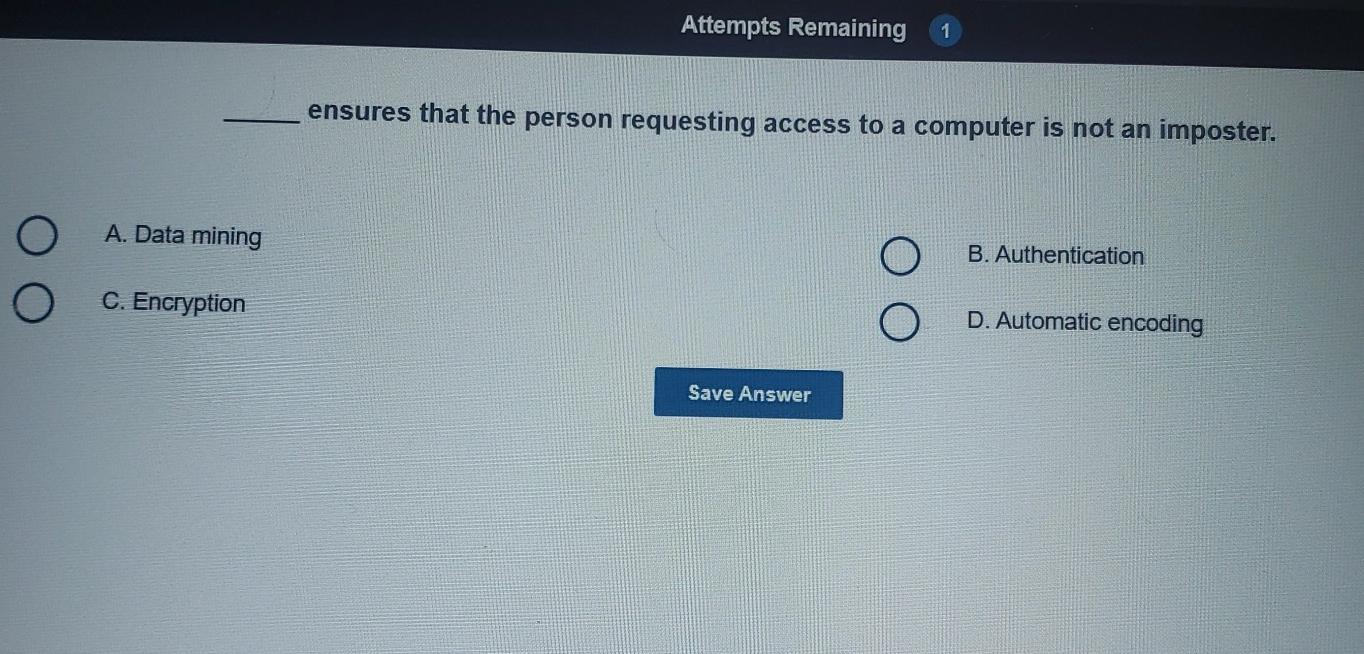 Solved Attempts Remaining1ensures that the person requesting | Chegg.com - Ensures That The Person Requesting Access