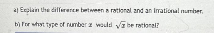 Solved a) Explain the difference between a rational and an | Chegg.com