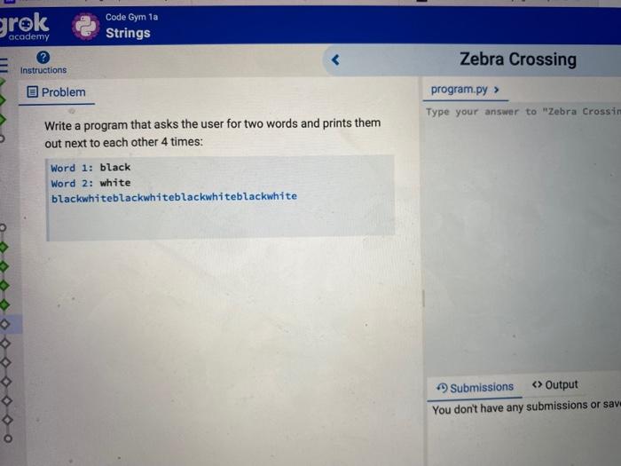 Solved grok Code Gym la Strings academy Zebra Crossing | Chegg.com