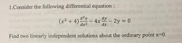 Solved 1. Consider the following differential equation : dy | Chegg.com