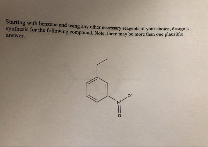 Solved Starting With Benzene And Using Any Other Necessary | Chegg.com