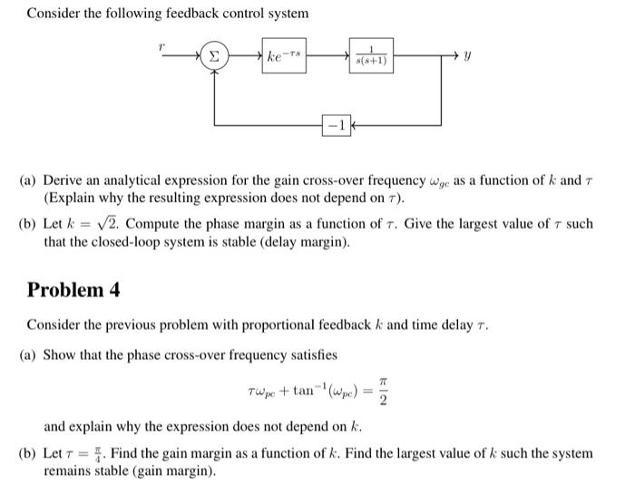 Solved Consider the following feedback control system Σ ke-T | Chegg.com